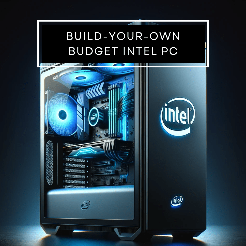 Intel Budget Custom Build Your Own PC - GamerTech Toronto