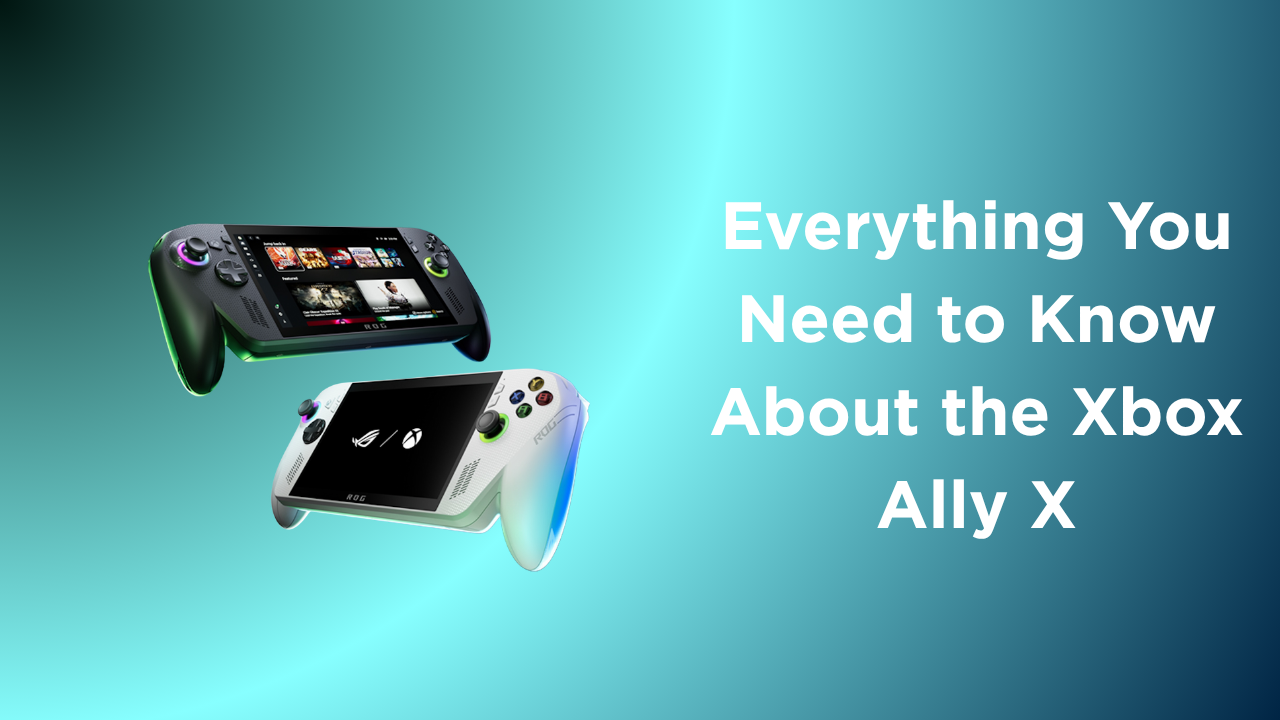 Everything You Need to Know About the Xbox Ally X