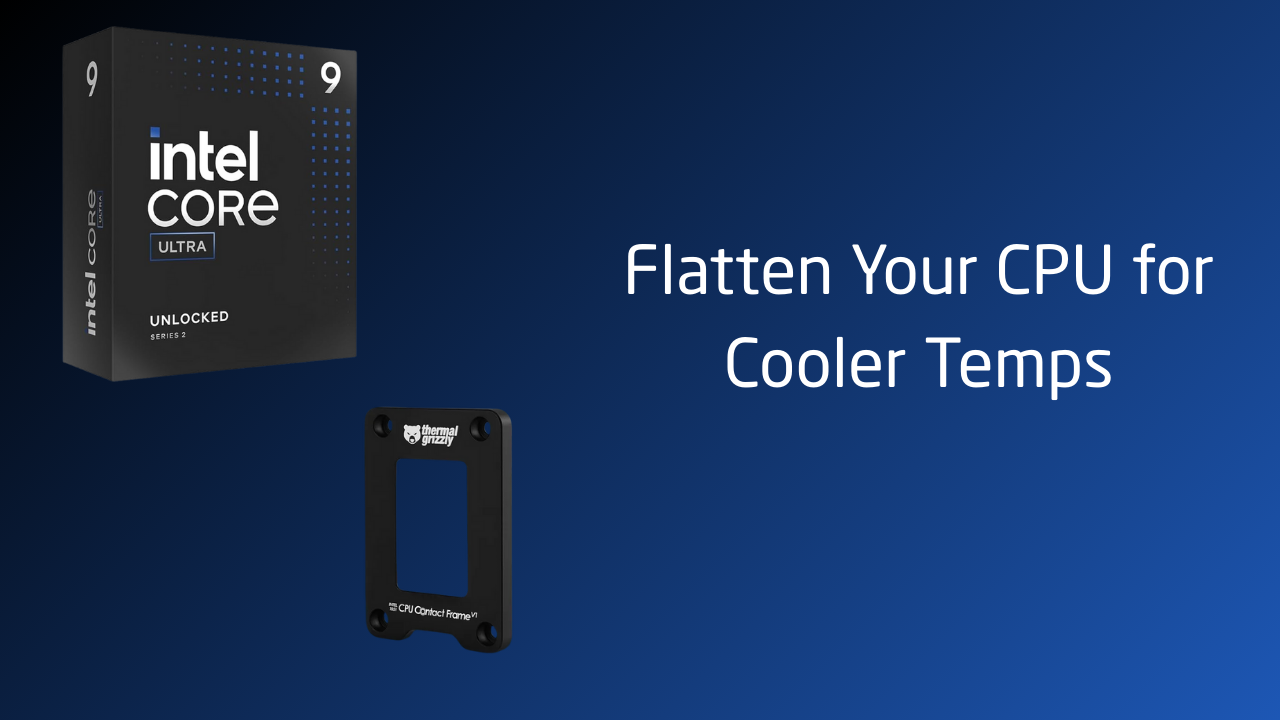 How a Contact Frame Improves Arrow Lake CPU Temperatures