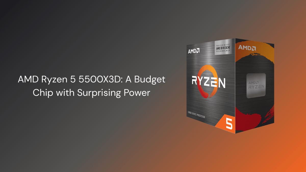 amd-ryzen-5-5500x3d-a-budget- amd-ryzen-5-5500x3d-a-budget-