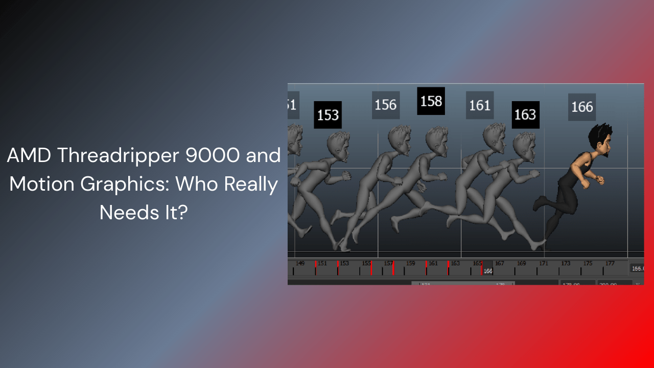AMD Threadripper 9000 and Motion Graphics: Who Really Needs It? - GamerTech Toronto