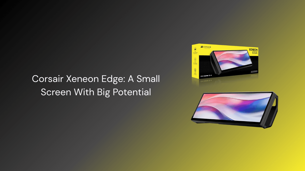 Corsair Xeneon Edge: A Small Screen With Big Potential | Ga