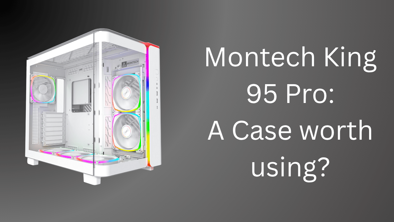 Montech King 95 Pro: A Stylish and Practical Choice for PC Builders - GamerTech Toronto