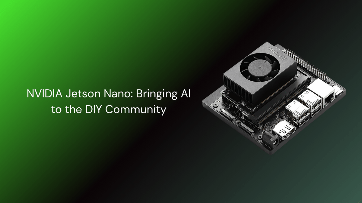 NVIDIA Jetson Nano: Bringing AI to the DIY Community | Game