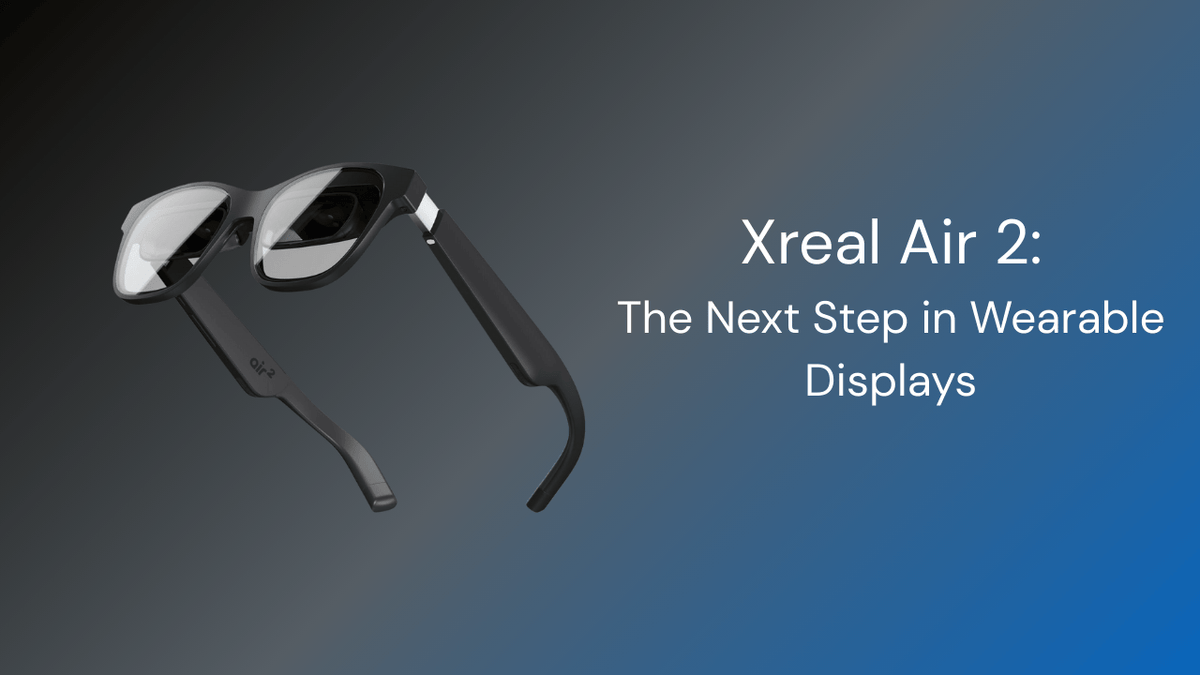 Xreal Air 2, The Next Step in Wearable Displays | GamerTech ...