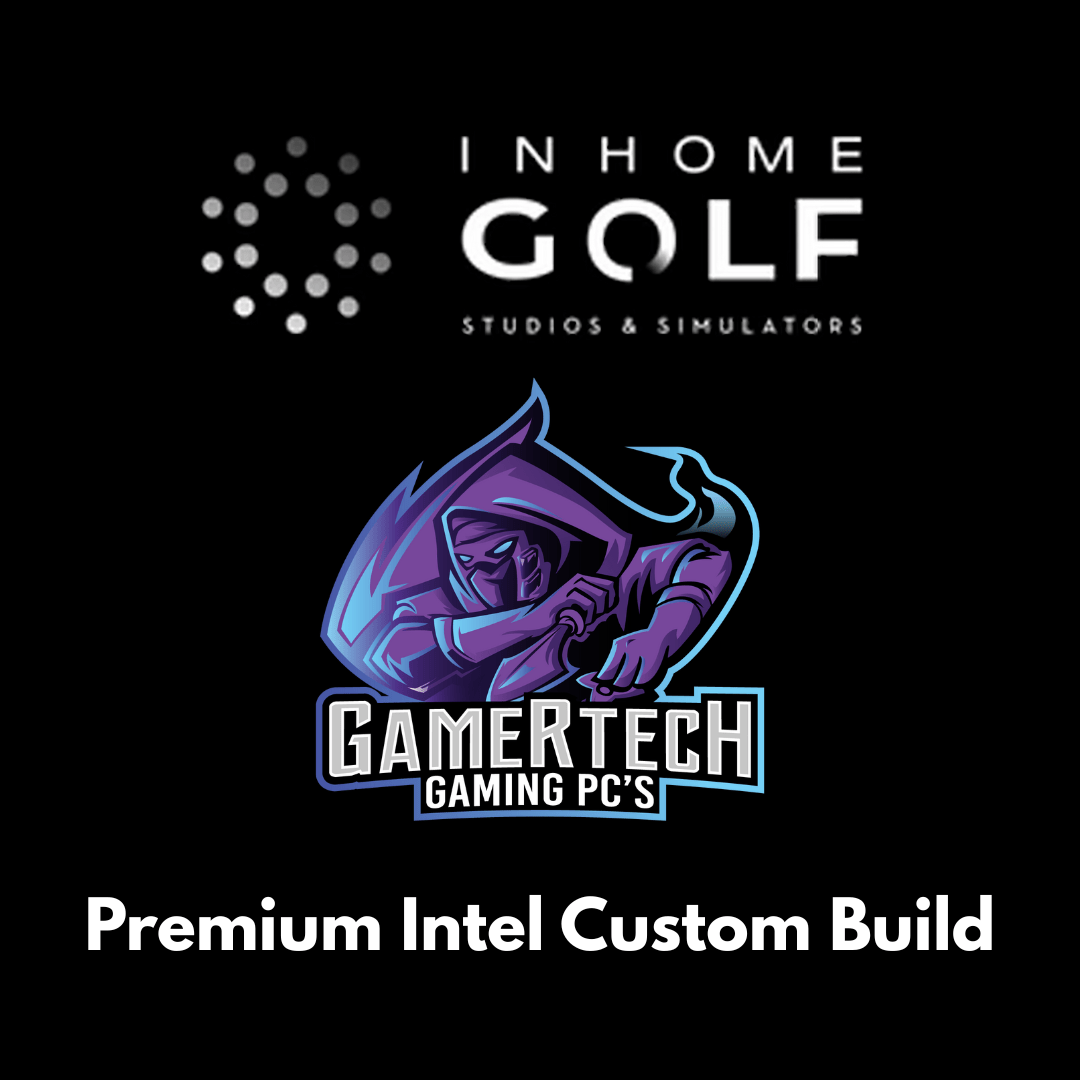InHome Golf - Premium Intel Custom Build - GamerTech Toronto